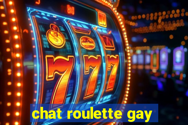 chat roulette gay